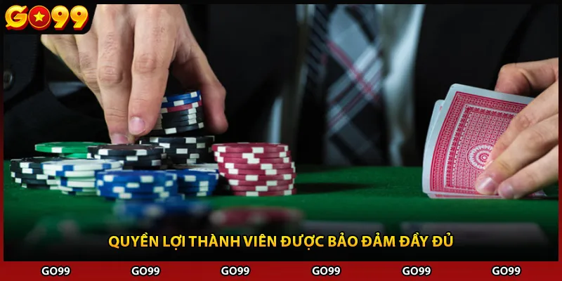 Quyền lợi thành viên được bảo đảm đầy đủ